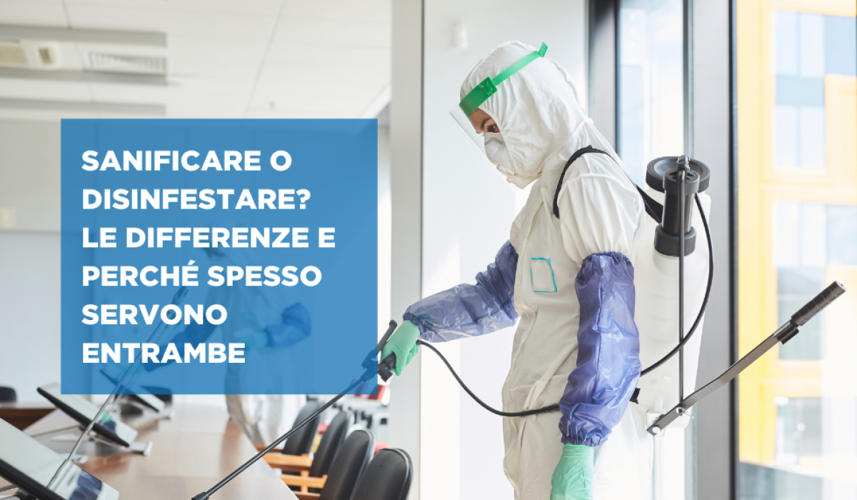 Sanificare o disinfestare_ Le differenze e perché spesso servono entrambe